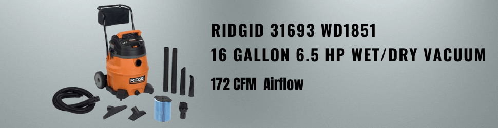 Most Power Ful Shop Vac Ridgid 31693 WD1851 16 Gallon 6.5 HP Wet_Dry Vacuum