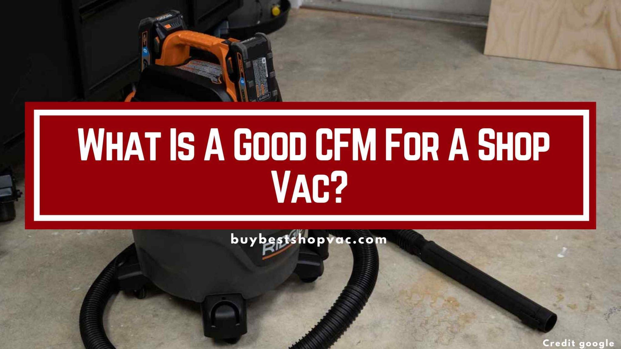 what-is-a-good-cfm-for-a-shop-vac-how-to-find-out-improve